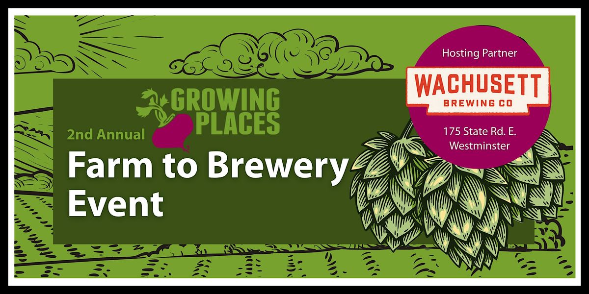Farm to Table Dinner with Growing Places & Wachusett Brewing Co.