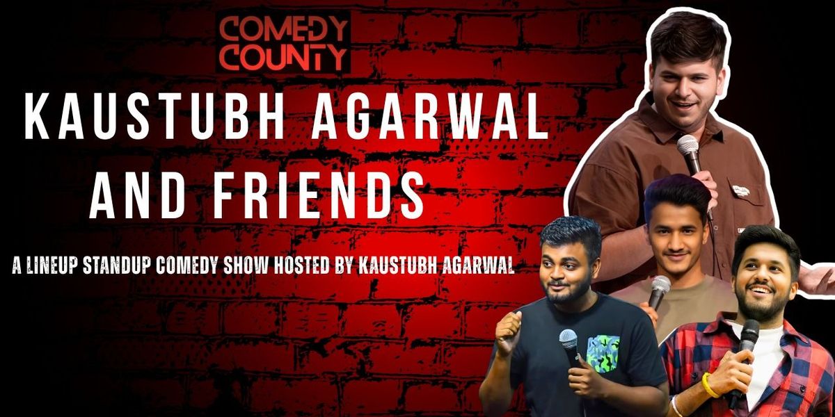 Kaustubh Agarwal And Friends