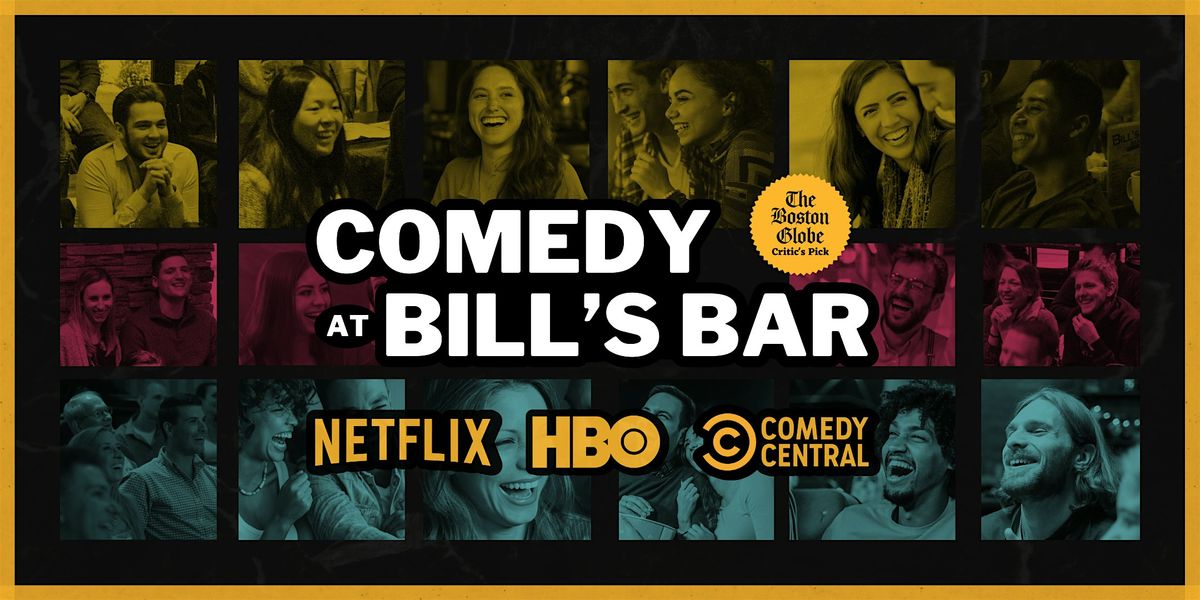 Comedy at Bill's Bar ($12) - Boston, MA
