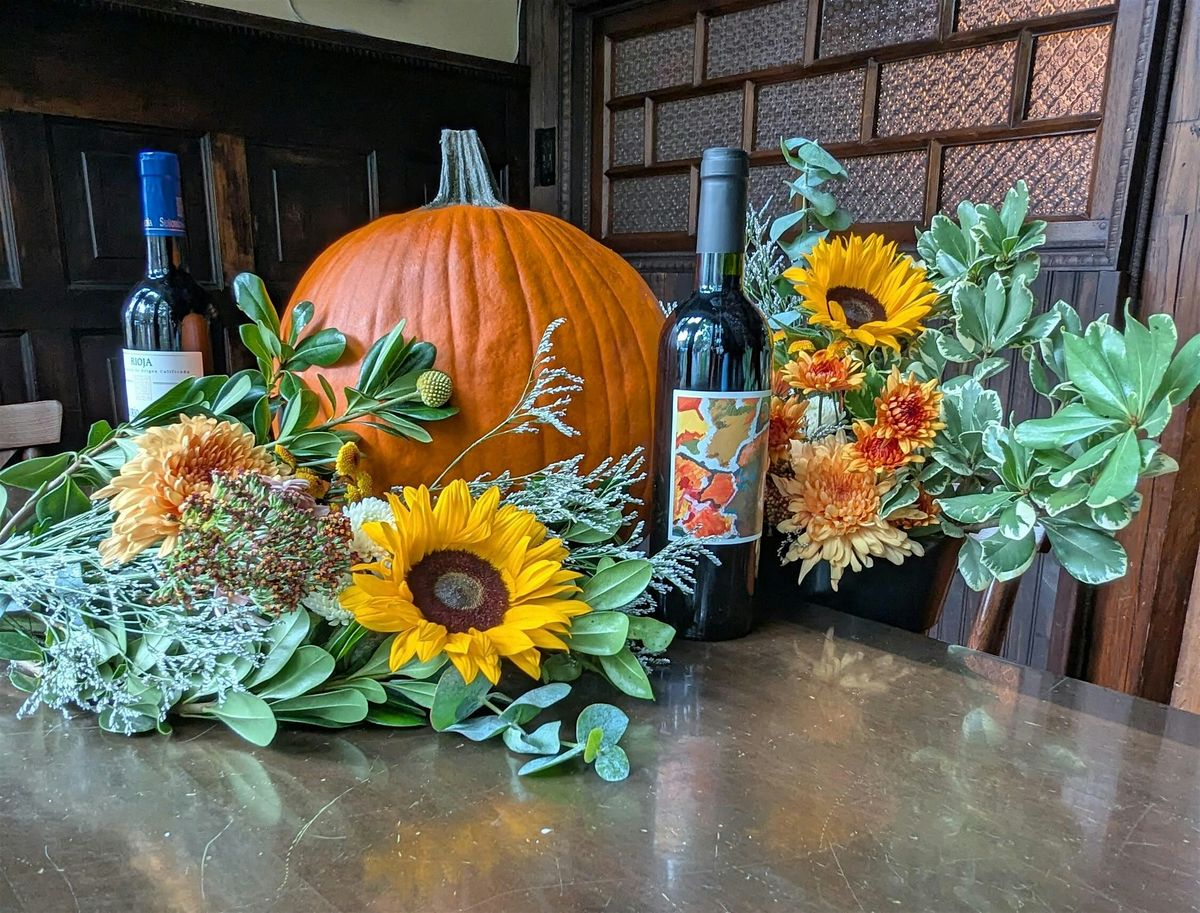 Wine & Blooms - Thanksgiving Centerpieces!