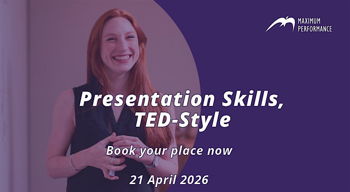 Presentation skills, TED-style (21 April 2026)