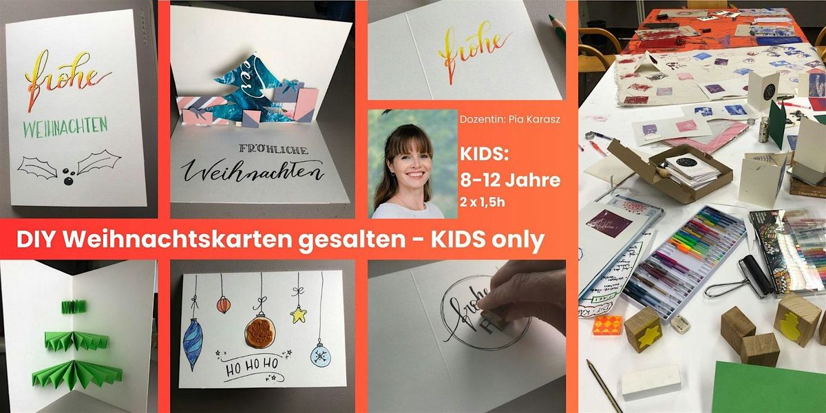 Weihnachtskarten selbst gestalten f\u00fcr KIDS von 8 bis 12 Jahre 2 x 1,5 Std.