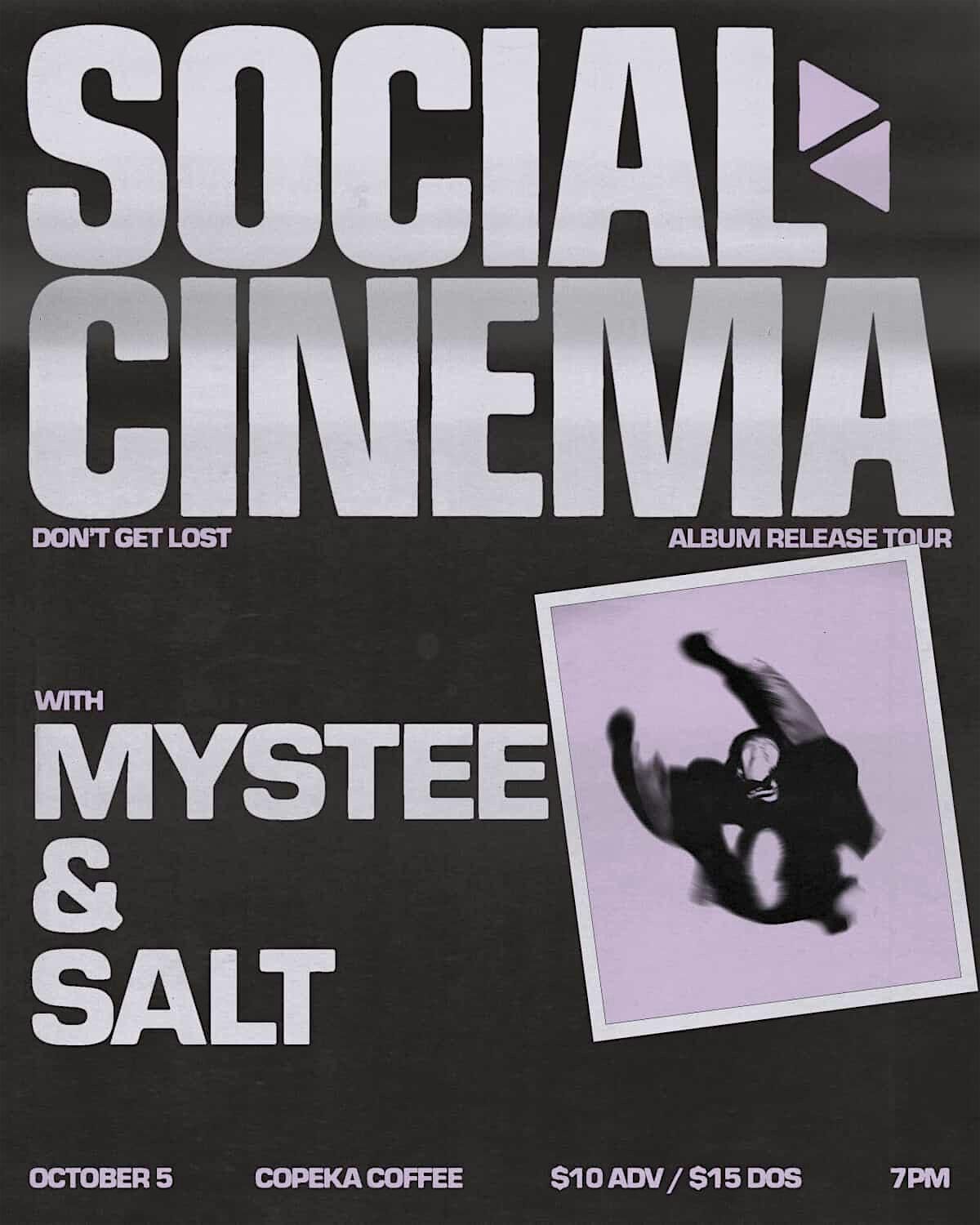 Social Cinema, Mystee, & Salt @ Copeka