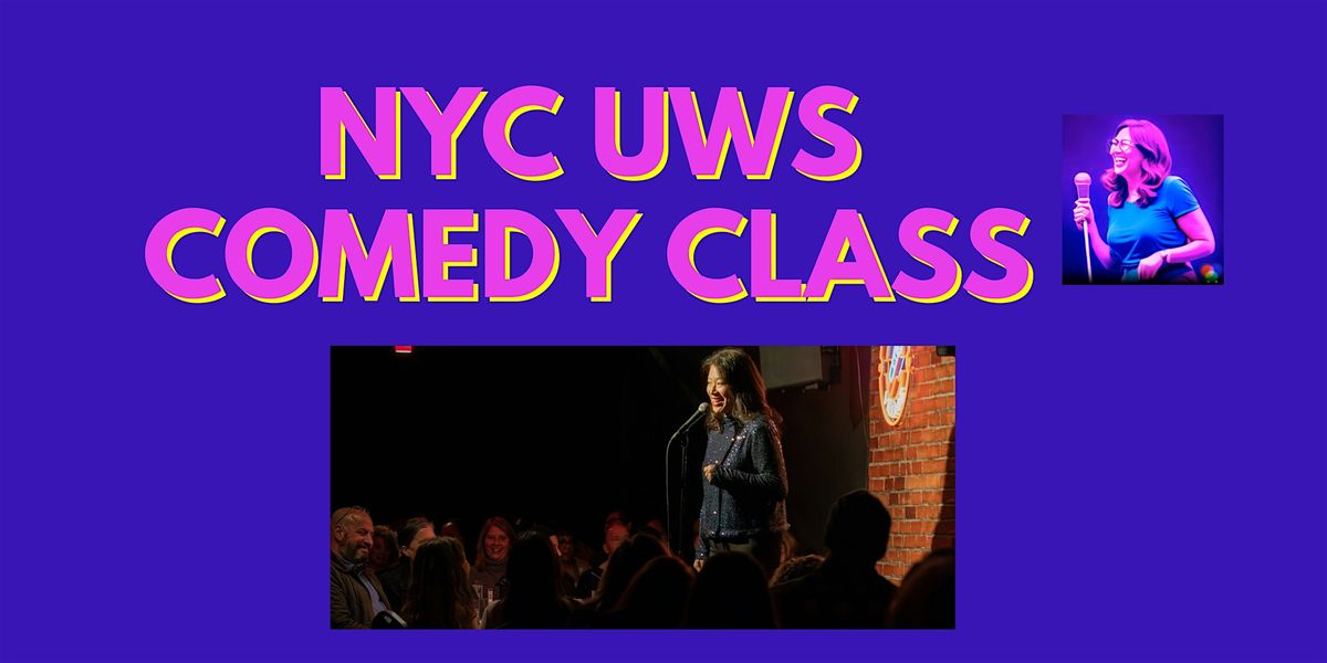 Take an Upper West Side Stand-up Comedy Class - Tuesday Nights
