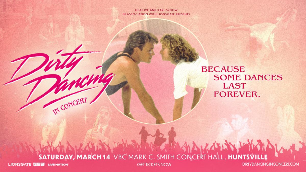 Dirty Dancing - Huntsville