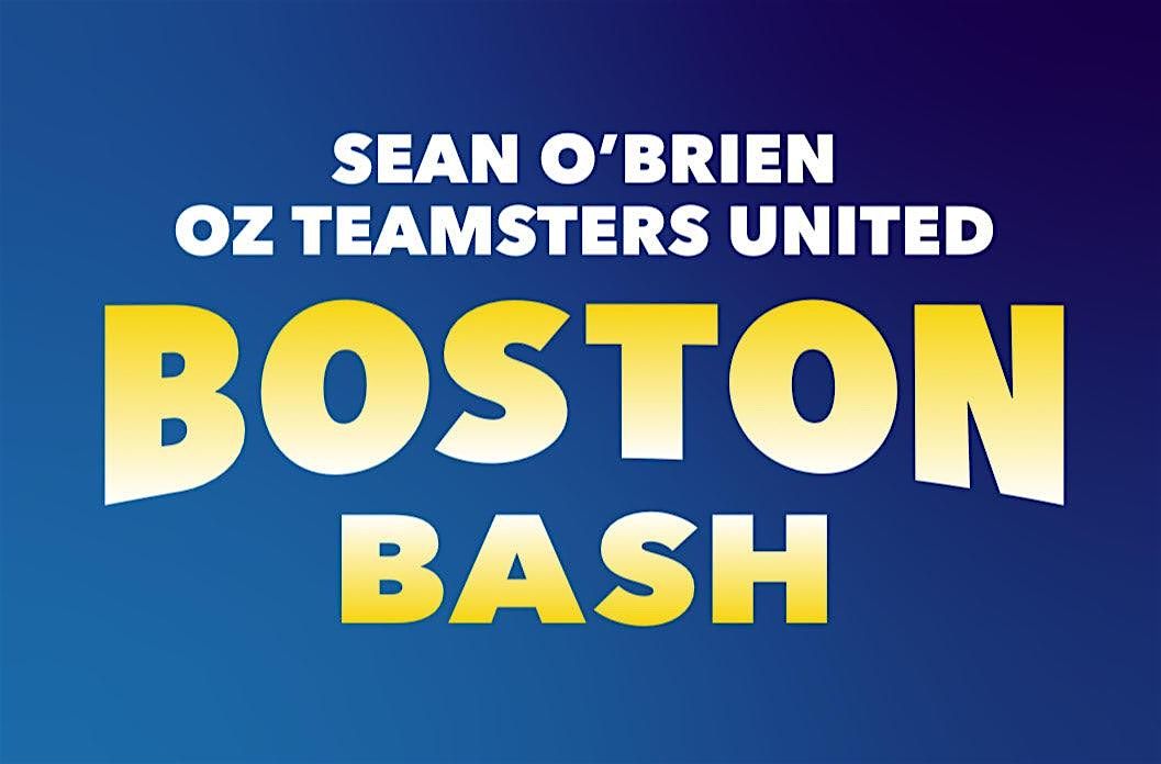 Sean O\u2019Brien OZ Teamsters United Boston Bash