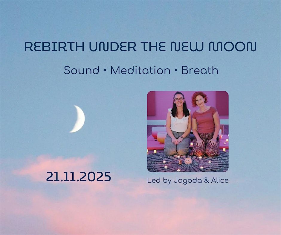 REBIRTH UNDER THE NEW MOON