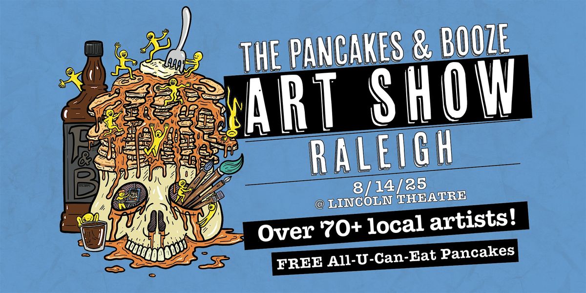 The Raleigh Pancakes & Booze Art Show