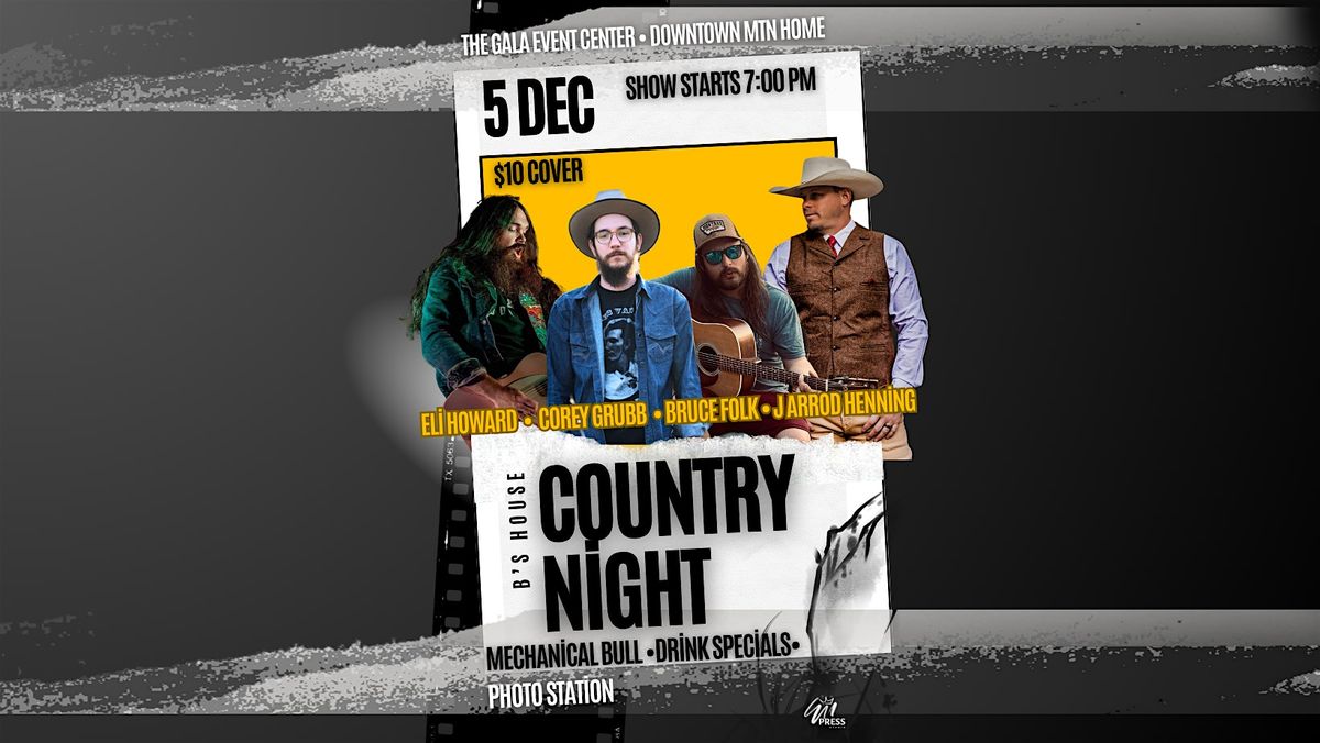 B's House Country Music Night | 7PM | Dec. 5 |The Gala Event Center