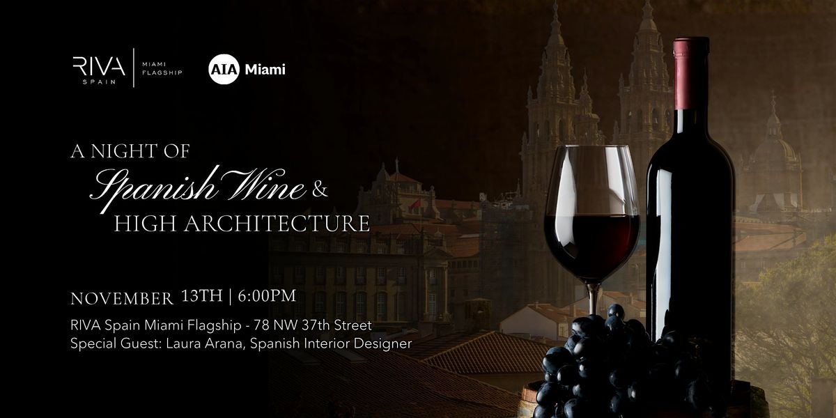 A Night of Spanish Wine Tasting and High Architecture
