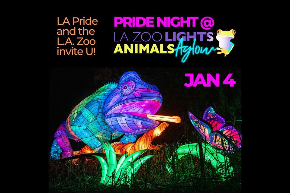 PRIDE NIGHT @LA Zoo Lights: Animals Aglow | Los Angeles Zoo, Verdugo ...