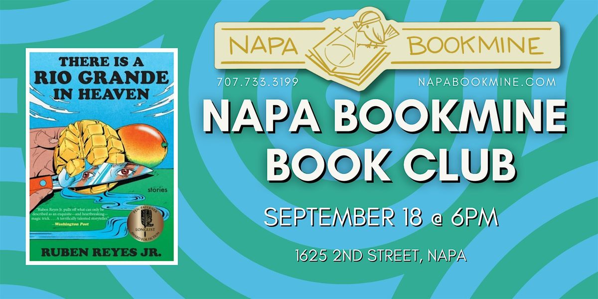 Napa Bookmine Book Club: There Is a Rio Grande in Heaven
