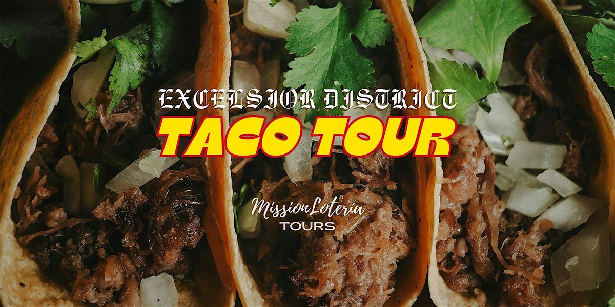 Taco Tour: Excelsior District