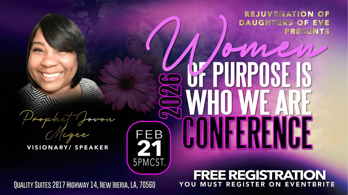 WOMEN OF PURPOSE IS WHO WE ARE CONFERENCE