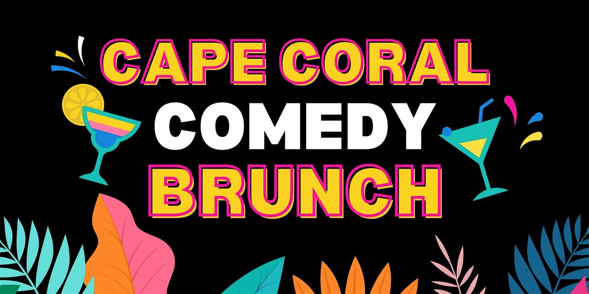 Cape Coral Comedy Brunch
