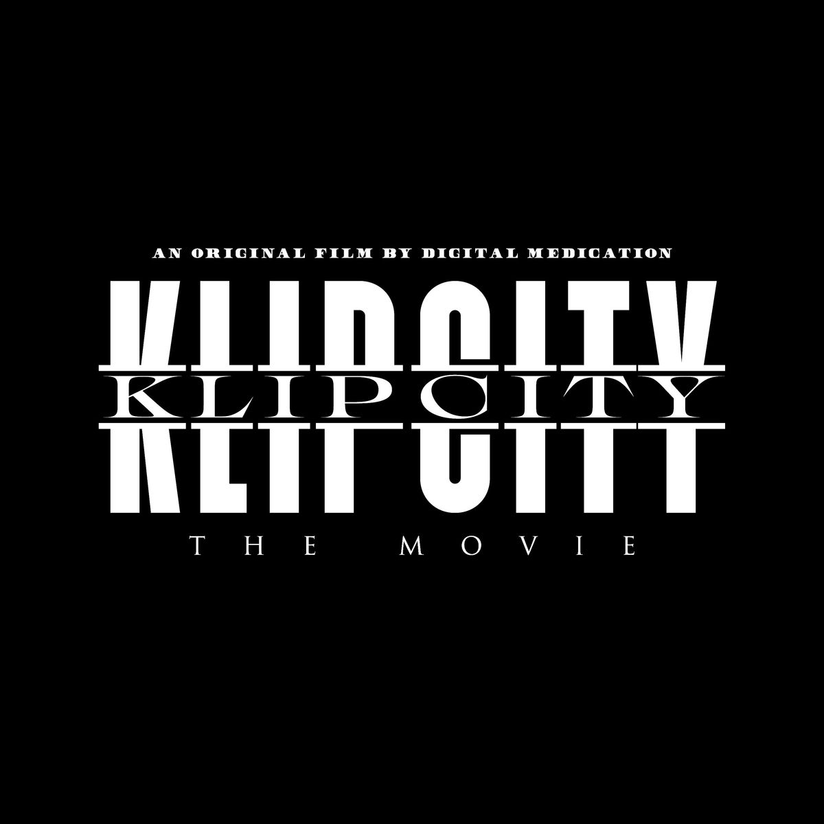KLIP CITY: THE MOVIE (LABOR DAY WEEKEND)