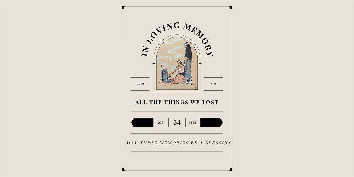 In Loving Memory | All The Things We Lost
