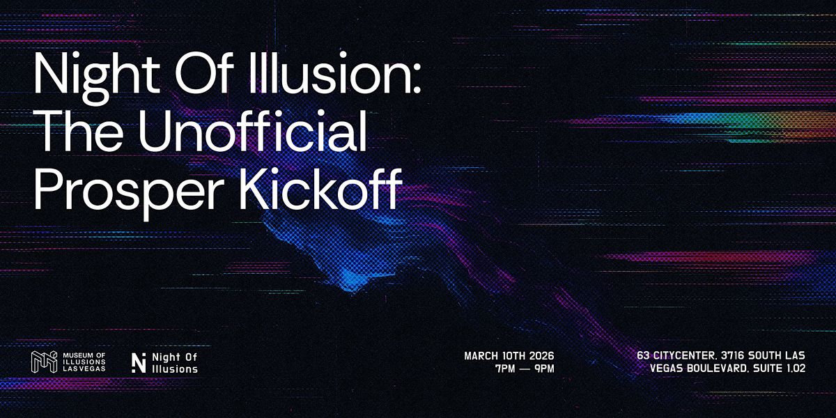 Night of Illusions: The Unofficial Prosper Kickoff