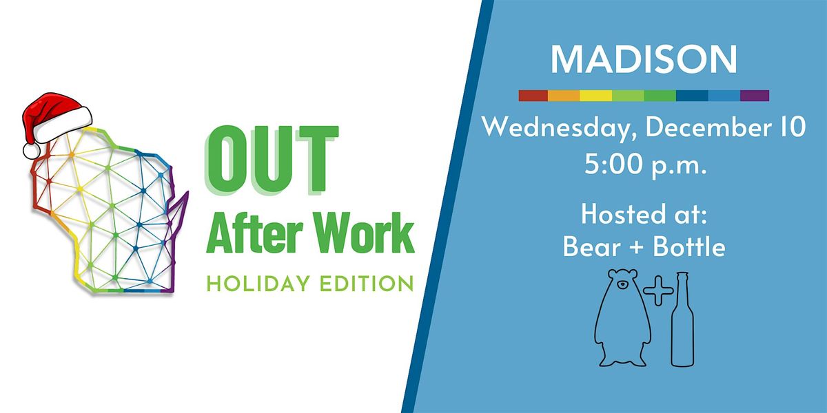 Madison Area "OUT After Work" - Holiday Edition