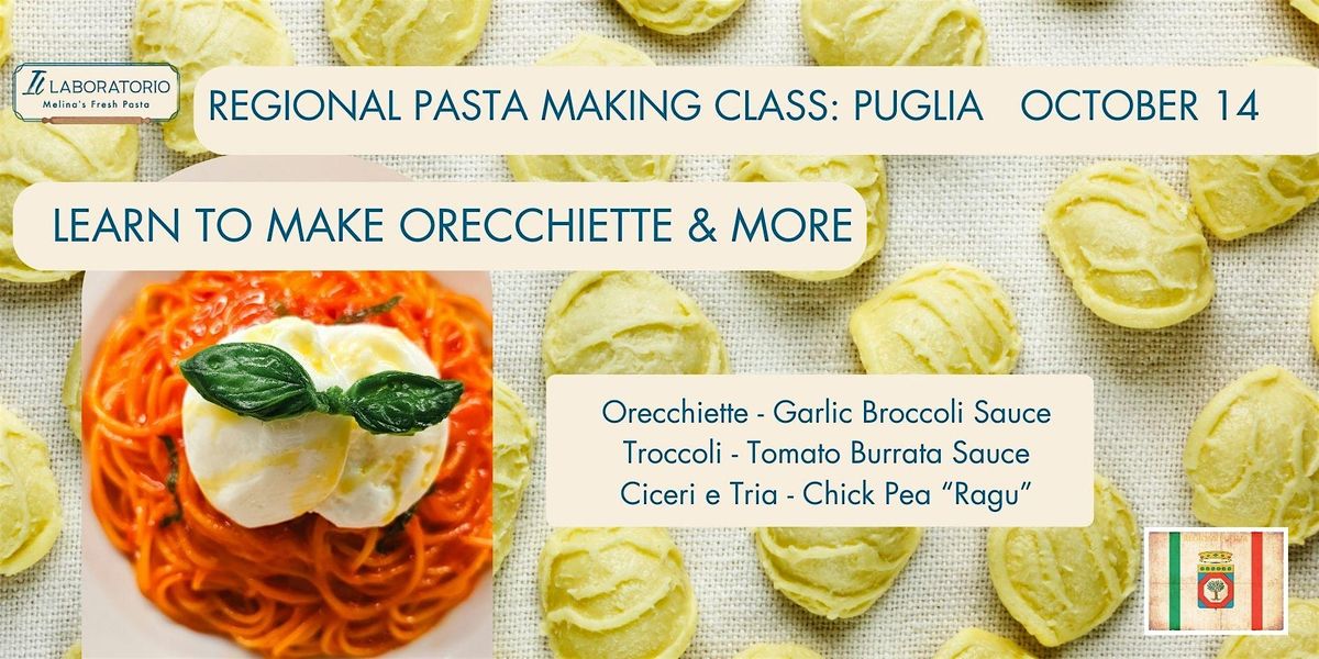 Regional Pasta Class - Puglia - Learn to make Orecchiette & More