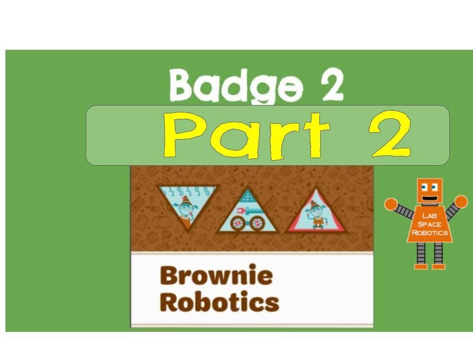 Brownie Robotics Badge 2 Part 1 LabSpace Robotics, Jefferson City, MO