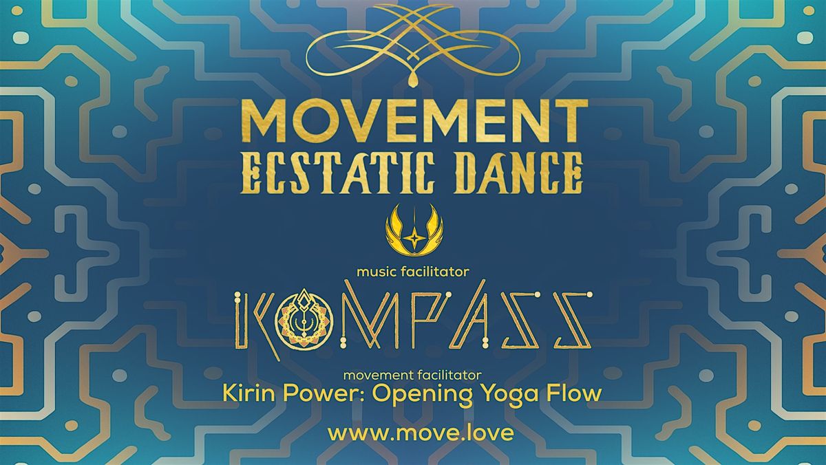 MOVEMENT Ecstatic Dance SF \/\/ KOMPASS