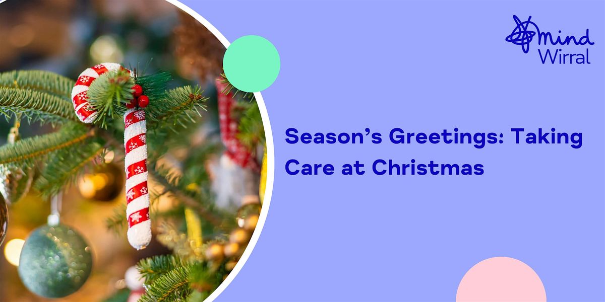 Season's Greetings: Taking Care at Christmas