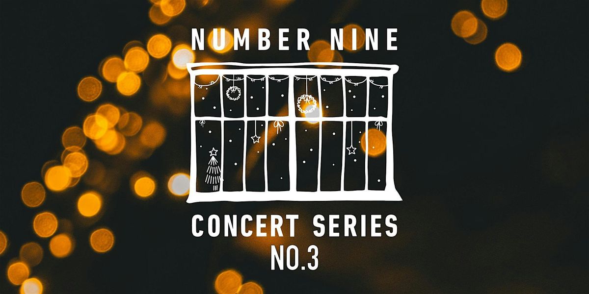Number Nine Concert Series #3