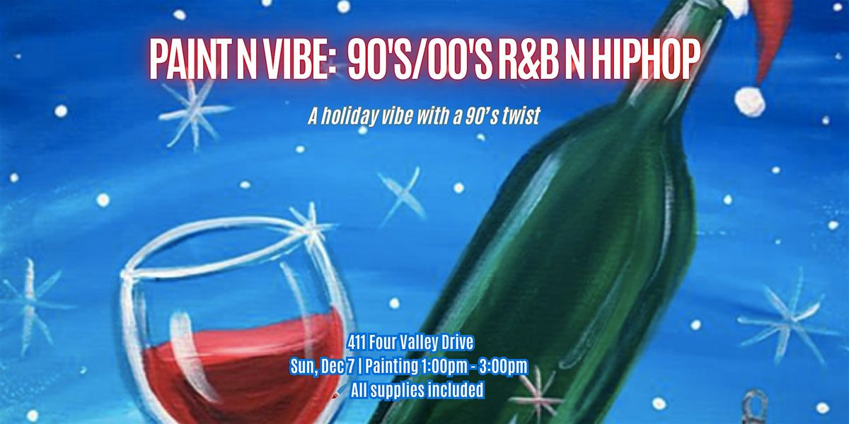 Paint N Vibe:90's\/00's R&B N Hiphop