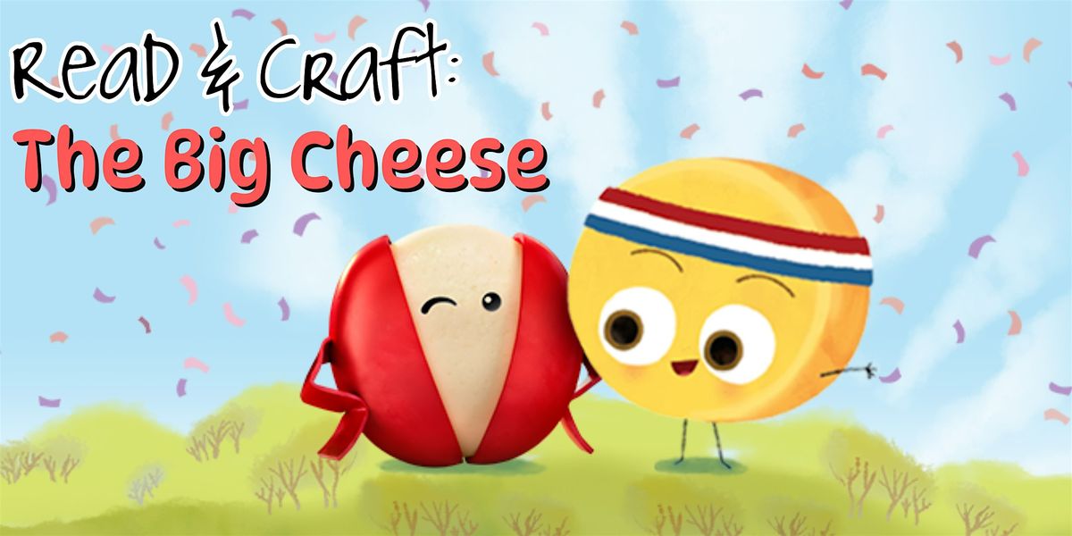 Children's Read Aloud and Craft: The Big Cheese