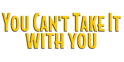 You Can't Take It with You