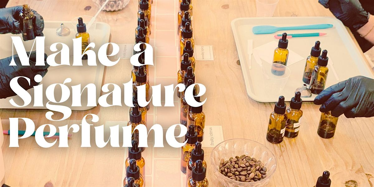Make a Signature Perfume Scent