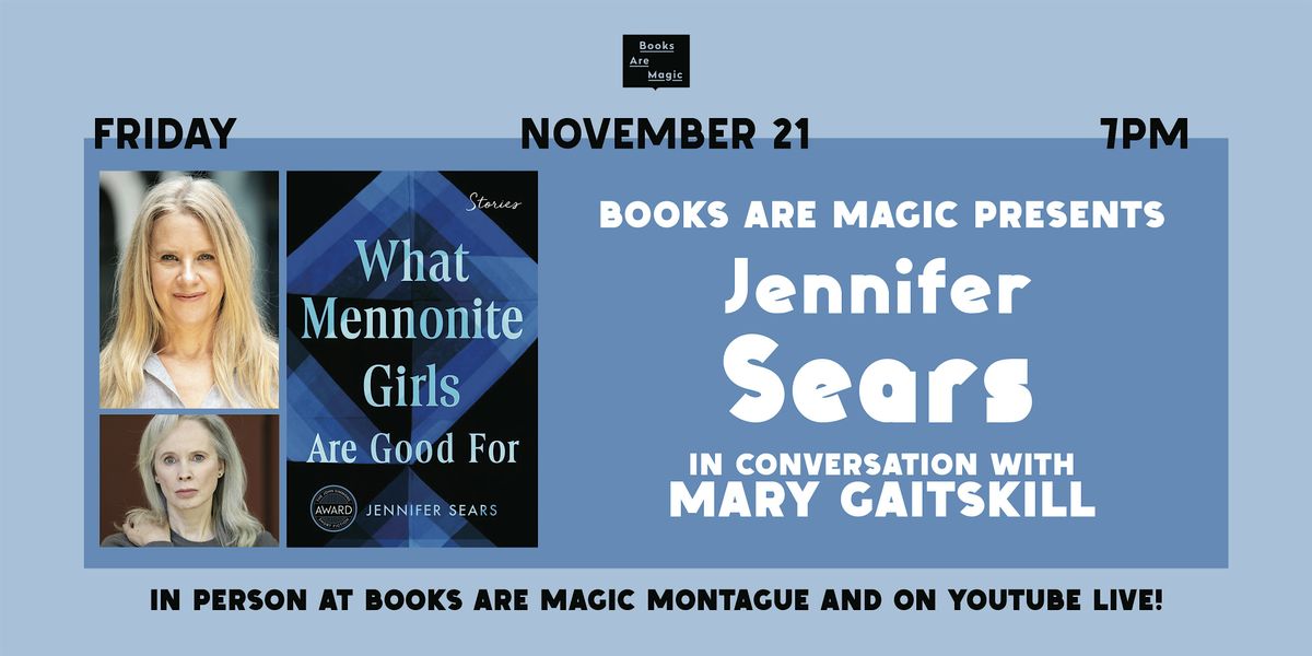 Jennifer Sears: What Mennonite Girls Are Good For w\/ Mary Gaitskill