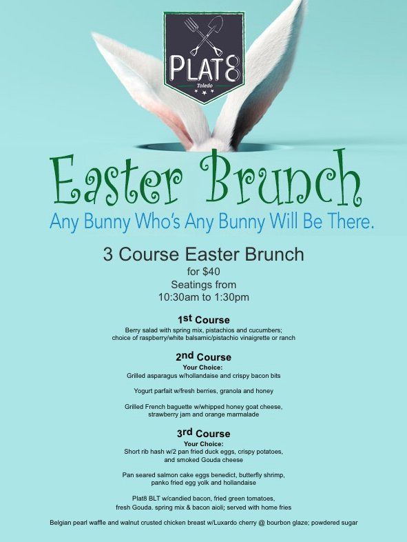 Easter Brunch Plat8, Toledo, OH April 9, 2023