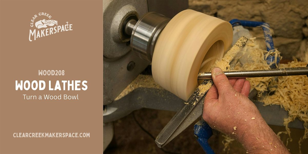 Learning Wood Lathes: Turn a bowl!