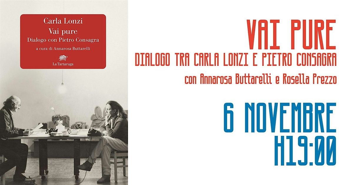 Vai pure. Carla Lonzi dialoga con Pietro Consagra