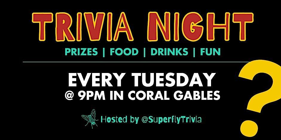 TRIVIA NIGHT IN CORAL GABLES!