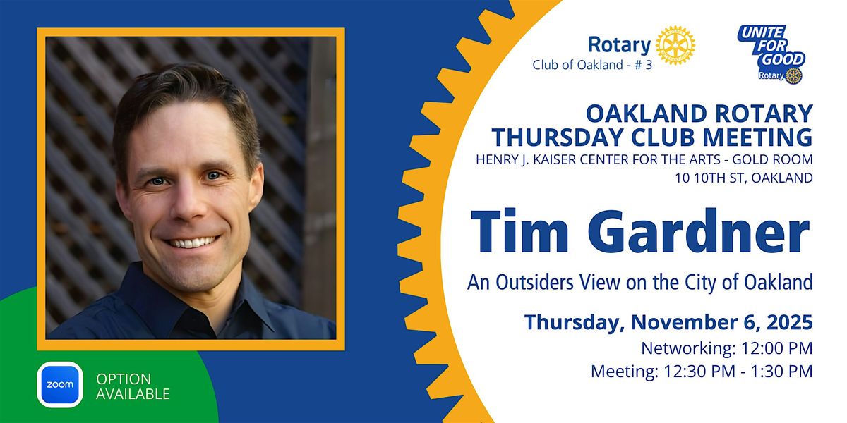 Civic Thursday: Tim Gardner \u2014 An Outsider\u2019s View on the City of Oakland