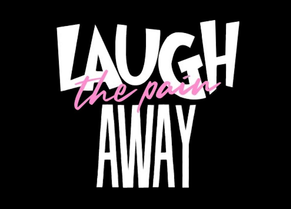Laugh The Pain Away  Nov 21( a poetically infused comedy experience)