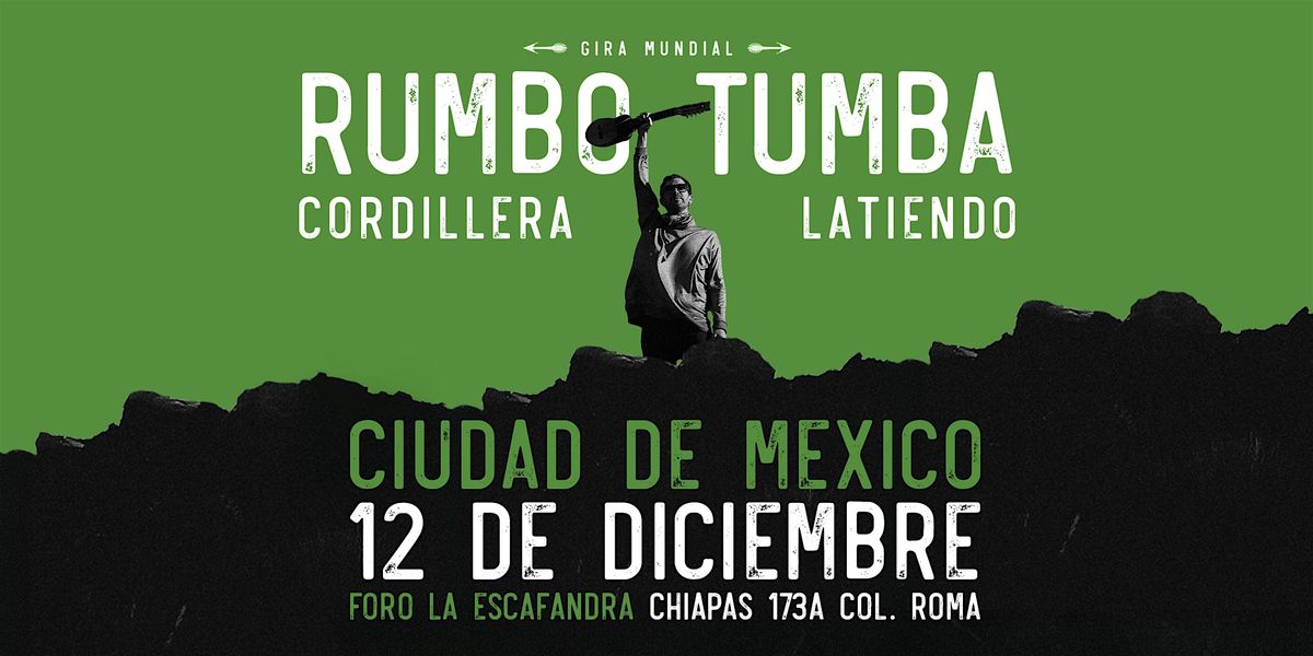 RUMBO TUMBA en CDMX 2025