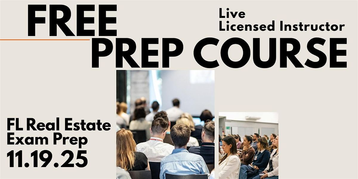 FREE | Mid-Week FL Real Estate Pre-Licensing Exam Prep In-Person