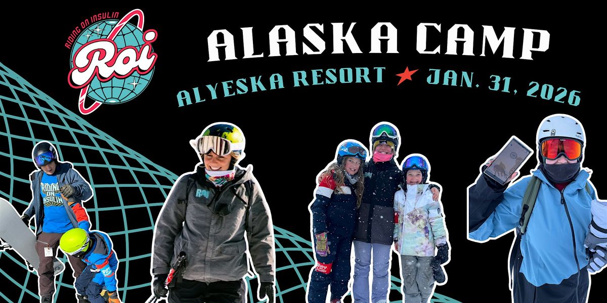 Alaska Riding On Insulin Ski & Snowboard Camp