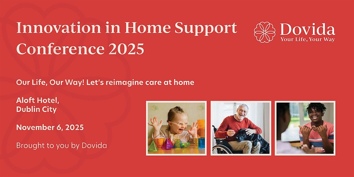 Innovation in Home Support Conference 2025