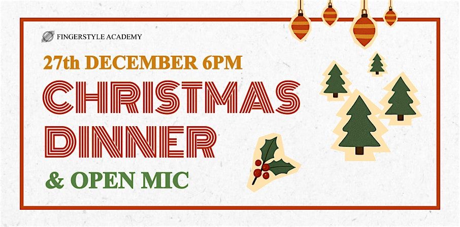 Fingerstyle Academy Christmas Dinner & Open Mic