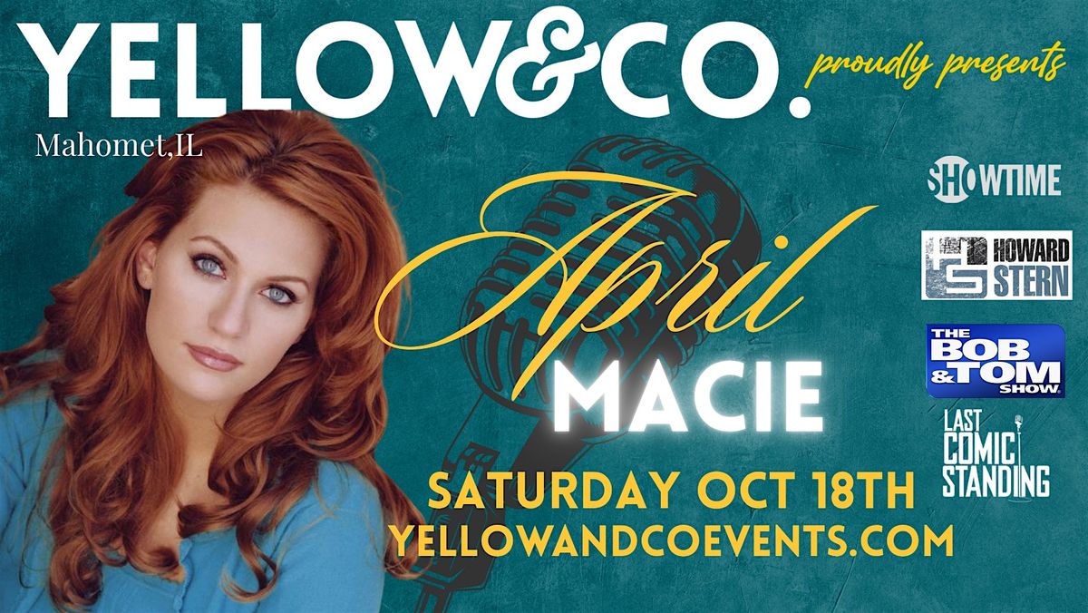 10\/18 7pm Yellow and Co. presents Comedian April Macie