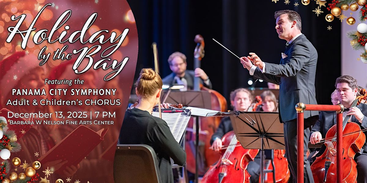 HOLIDAY BY THE BAY with Panama City Symphony Adult & Children's Chorus