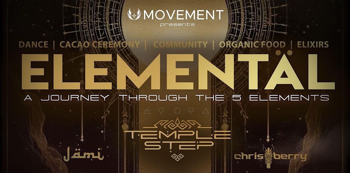 ELEMENTAL \/\/ Temple Step + Chris Berry + J\u00e4mi