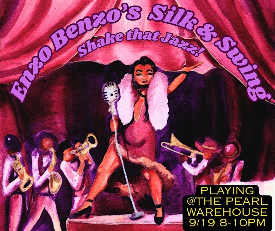 Enzo Benzo\u2019s Silk & Swing: Shake that JAZZ!