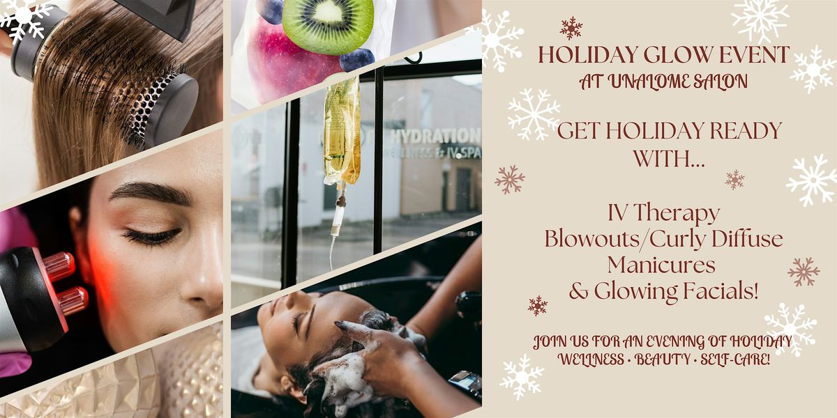 Holiday Glow Event | IV Therapy, Facials & Blowouts\/Curly Hair Diffuse