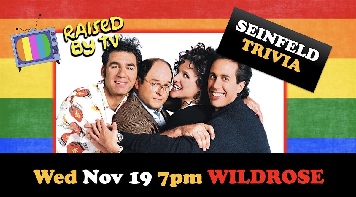 Seinfeld Trivia @ Wildrose